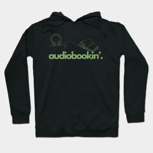 Audiobookin' Period - Graphics -Green Hoodie